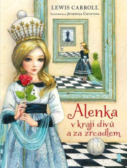 Alenka v kraji divů a za zrcadlem (Lewis Carroll)