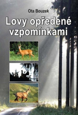 Lovy opředené vzpomínkami (Ota Bouzek)