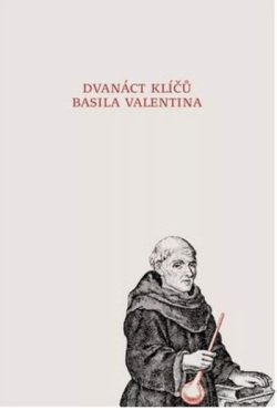 Dvanáct klíčů Basila Valentina (Valentinus Basilius)