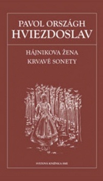 Hájnikova žena. Krvavé sonety (Pavol Országh Hviezdoslav)