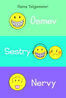 SET Úsmev (Úsmev, Sestry, Nervy) (Raina Telgemeier)