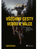 Vojtěch Boháč: Všechny cesty vedou k válce (Vojtěch Boháč)