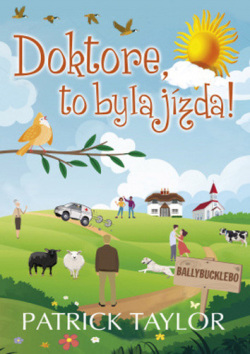 Doktore, to byla jízda! (Patrick Taylor)