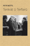 Tenkrát U Terflerů (Petr Motýl)