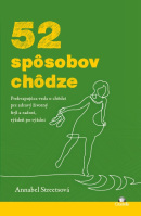 52 spôsobov chôdze (Annabel Streetsová)