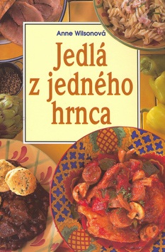 Jedlá z jedného hrnca (Anne Wilsonová)