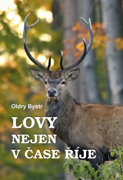 Lovy nejen v čase říje (Oldry Bystrc)