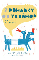 Z pohádky od ykdáhop (Daniel Pískovský)