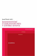 Rozhodování o zdravotní péči v závěru života (Josef Kuře)