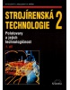 Strojírenská technologie 2, 1. díl (Miroslav Hluchý)