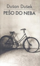 Pešo do neba D. Dušek (Dušan Dušek)