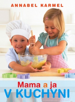 Mama a ja v kuchyni (Annabel Karmel)