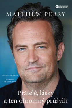 Přátelé, lásky a ten ohromný průšvih (Matthew Perry)