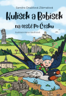 Kulíšek a Bobísek na cestě po Česku (Sandra Dražilová-Zlámalová)