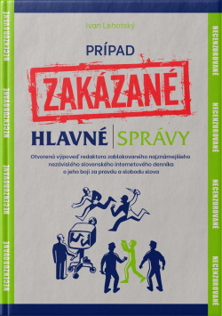 Prípad Zakázané hlavné správy (Ivan Lehotský)