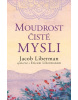 Moudrost čisté mysli (Jacob Liberman)