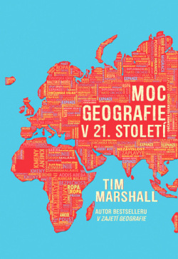 Moc geografie v 21. století (Tim Marshall)