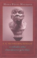 F.X. Messerschmidt (Mária Pötzl-Malíková)