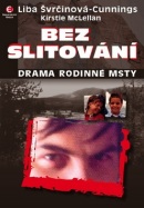 Bez slitování (Liba Švrčinová-Cunnings)