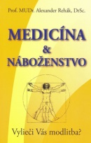 Medicína & náboženstvo (Alexander Rehák)