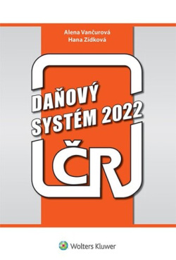 Daňový systém ČR 2022 (Alena Vančurová; Hana Zídková)