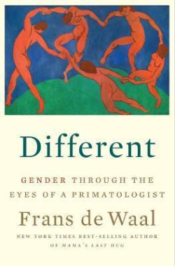 Different : Gender Through the Eyes of a Primatologist (Frans de Waal)