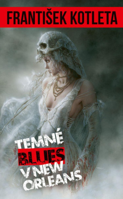 Temné blues v New Orleans (František Kotleta)