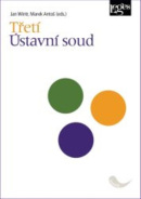 Třetí Ústavní soud (Jan Wintr; Marek Antoš)