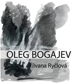 Oleg Bogajev (Ivana Ryčlová)