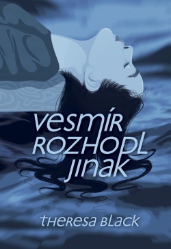 Vesmír rozhodl jinak (Theresa Black)