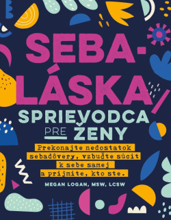 Sebaláska - Sprievodca pre ženy (Megan Logan)