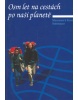 Osm let na cestách po naší planetě (Maryvonne a Bruno Robineau)