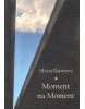 Moment na moment (Mária Bátorová)