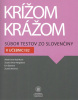 Krížom krážom Súbor testov zo slovenčiny k učebnici B2 (Adela Ismail Gabríková a kol.)