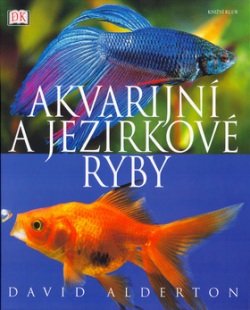 Akvarijní a jezírkové ryby (David Alderton)