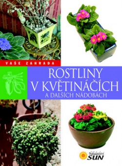 Rostliny v květináčích a dalších nádobách (autor neuvedený)