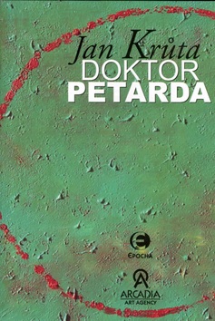 Doktor Petarda (Jan Krůta)