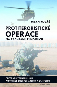 Protiteroristické operace na záchranu rukojmích (Milan Kovář)