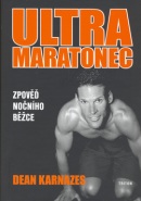 Ultramaratonec Zpověď nočního běžce (Dean Karnazes)