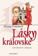 Lásky královské (Zuzana Francková)