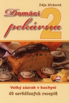 Domácí pekárna 2 (Dája Mrázová)