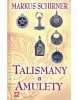 Talismany a amulety (Markus Schirner)