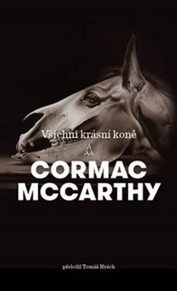 Všichni krásní koně (Cormac McCarthy)