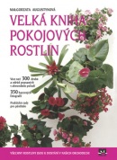 Velká kniha pokojových rostlin (Malgorzata Augustynová)