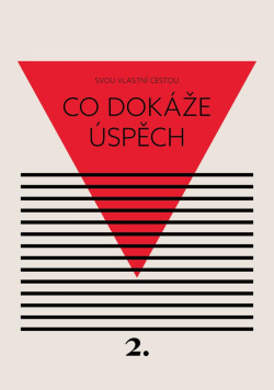 Co dokáže úspěch - Svou vlastní cestou 2 (Kateřina Černá)