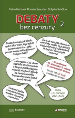 Debaty bez cenzury 2 (Petra Hátlová; Štěpán Svačina; Roman Šmucler)