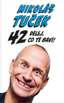 42: Dělej co tě baví! (Mikoláš Tuček)