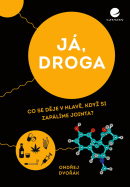 Já, droga (Dvořák Ondřej)