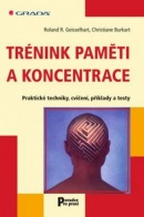 Trénink paměti a koncentrace (Roland R. Geisselhart; Christiane Burkart)