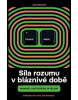 Síla rozumu v bláznivé době (Ján Markoš)